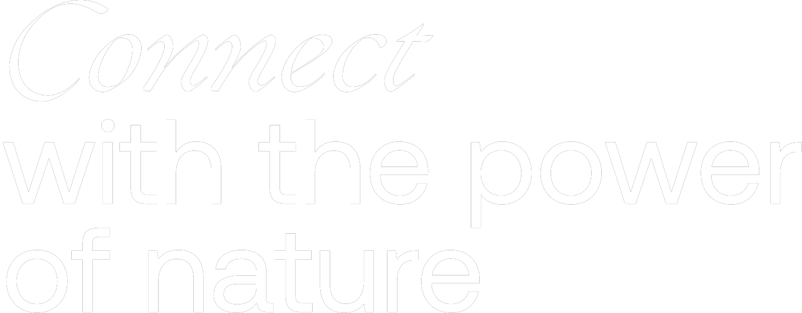 Connect with the power of nature