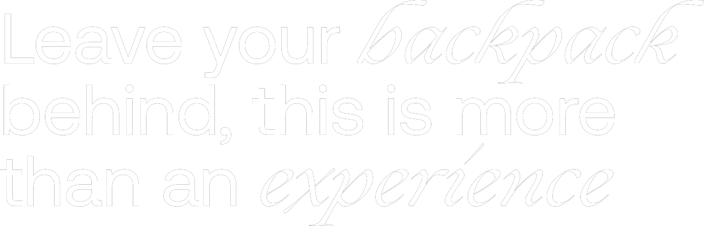 Leave your backpack behind